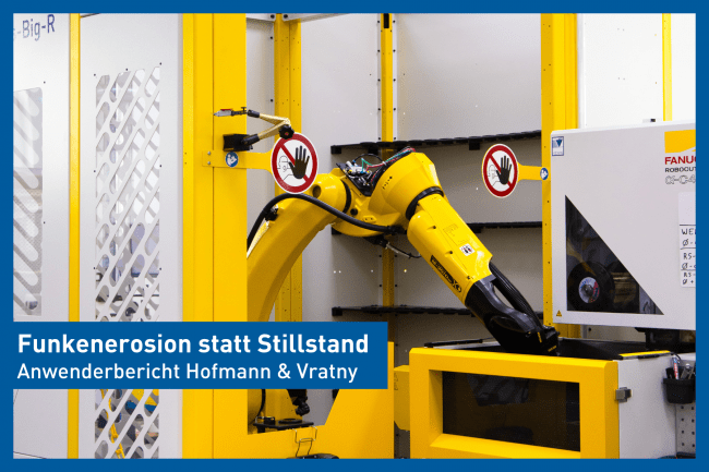 Funkenerosion statt Stillstand – Automatisiertes Abrichten bei Hofmann & Vratny